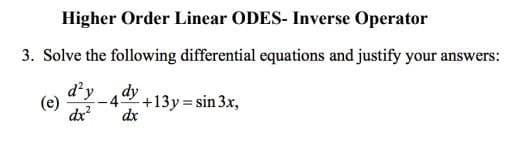 Solved Higher Order Linear ODES- Inverse Operator 3. Solve | Chegg.com