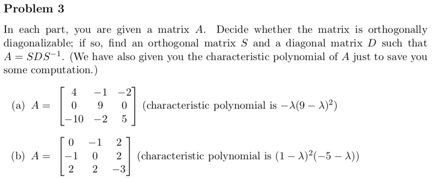 Solved Problem 3 In each part, you are given a matrix A. | Chegg.com