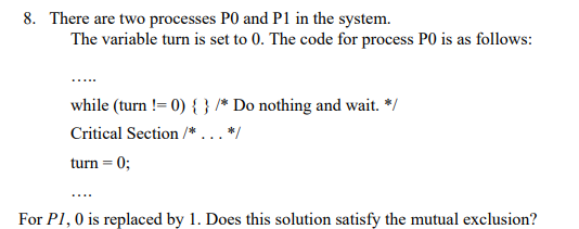 Solved 8. There are two processes PO and P1 in the system. | Chegg.com
