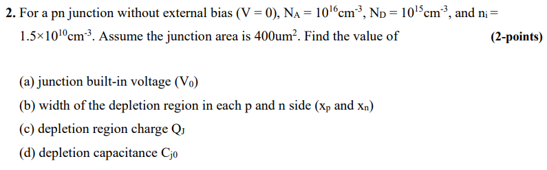 Solved 2. For a pn junction without external bias (V = 0), | Chegg.com