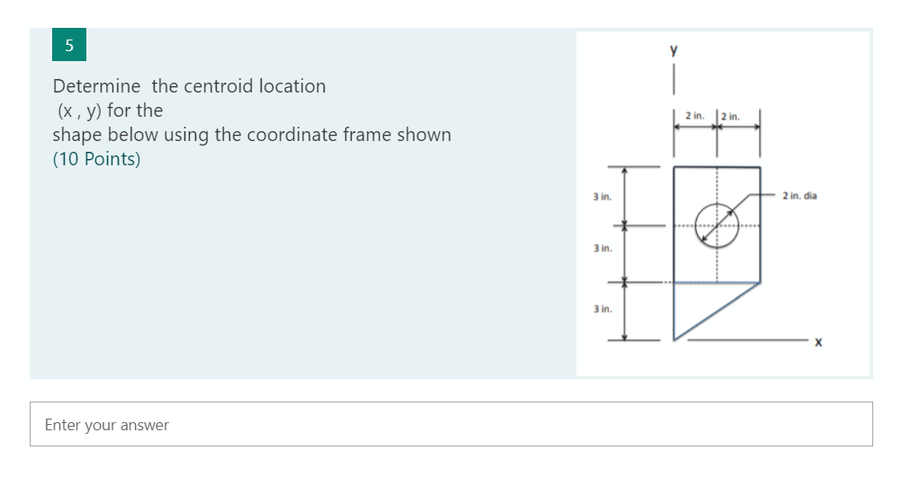 Solved 5 у Determine the centroid location (x, y) for the | Chegg.com