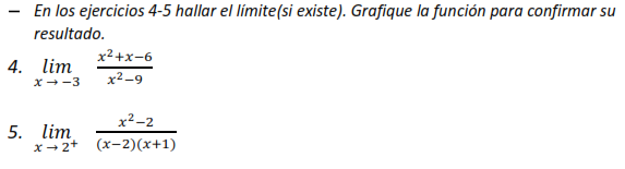 - En los ejercicios 4-5 hallar el límite(si existe). Grafique la función para confirmar su resultado. 4. \( \lim _{x \rightar