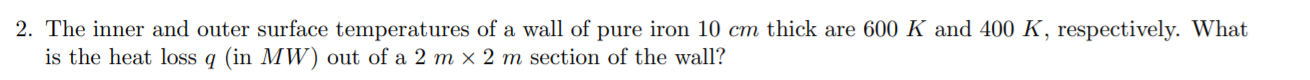 Solved 2. The inner and outer surface temperatures of a wall | Chegg.com
