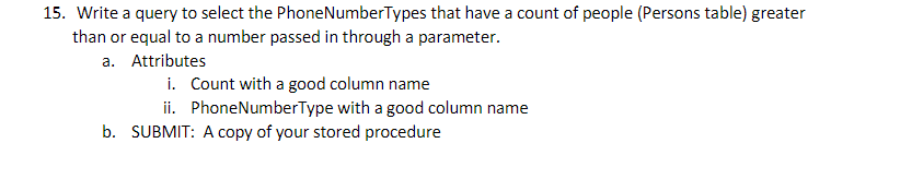 Solved 15. Write a query to select the PhoneNumberTypes that | Chegg.com