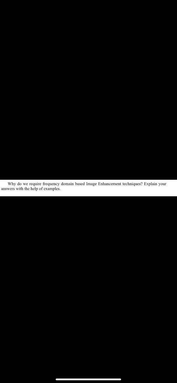 Solved Why do we require frequency domain based Image | Chegg.com