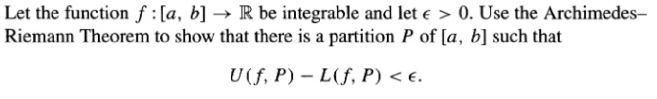 Solved Let The Function F:[a,b]→R Be Integrable And Let ϵ>0. | Chegg.com