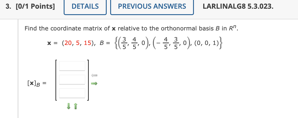 Solved Find The Coordinate Matrix Of X Relative To The | Chegg.com