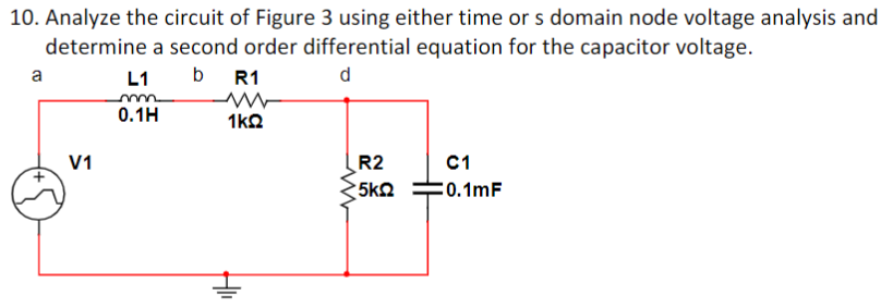 Solved Analyze the circuit of Figure 3 using either time or | Chegg.com