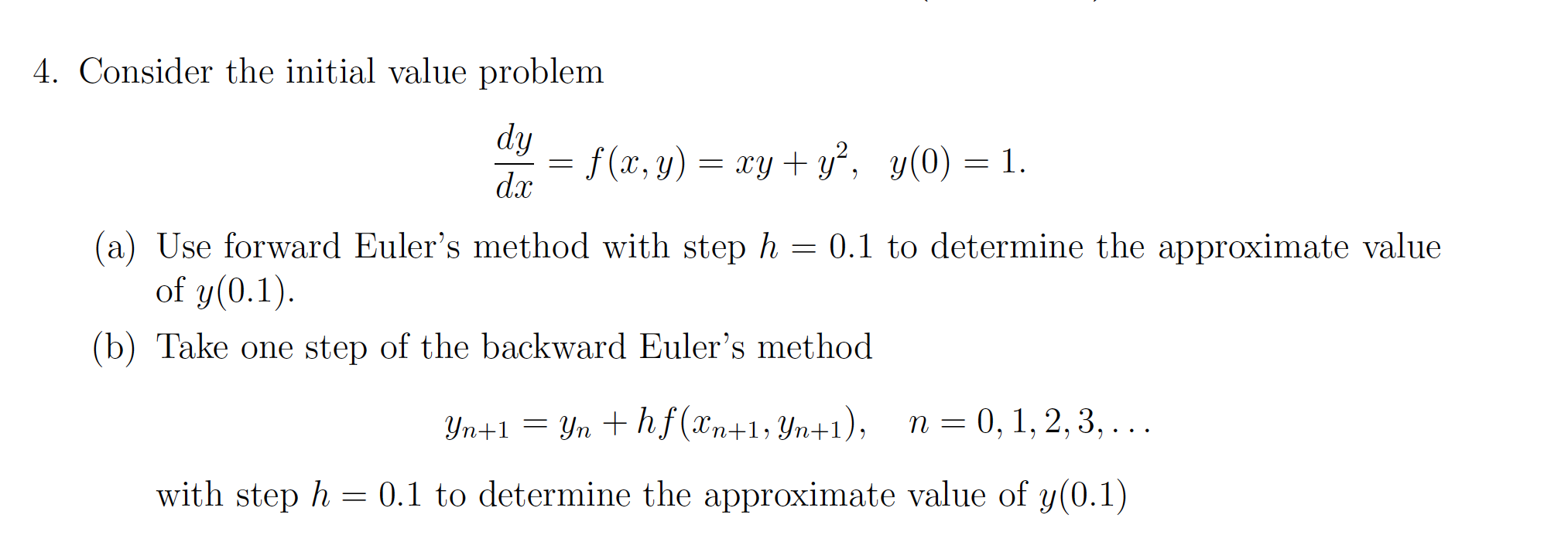 Solved 4. Consider the initial value problem - dy f(x, y) = | Chegg.com