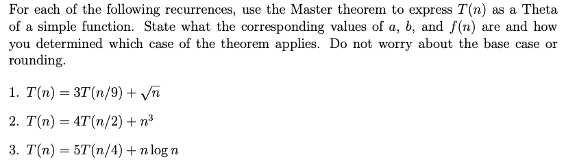 Solved For each of the following recurrences, use the Master | Chegg.com