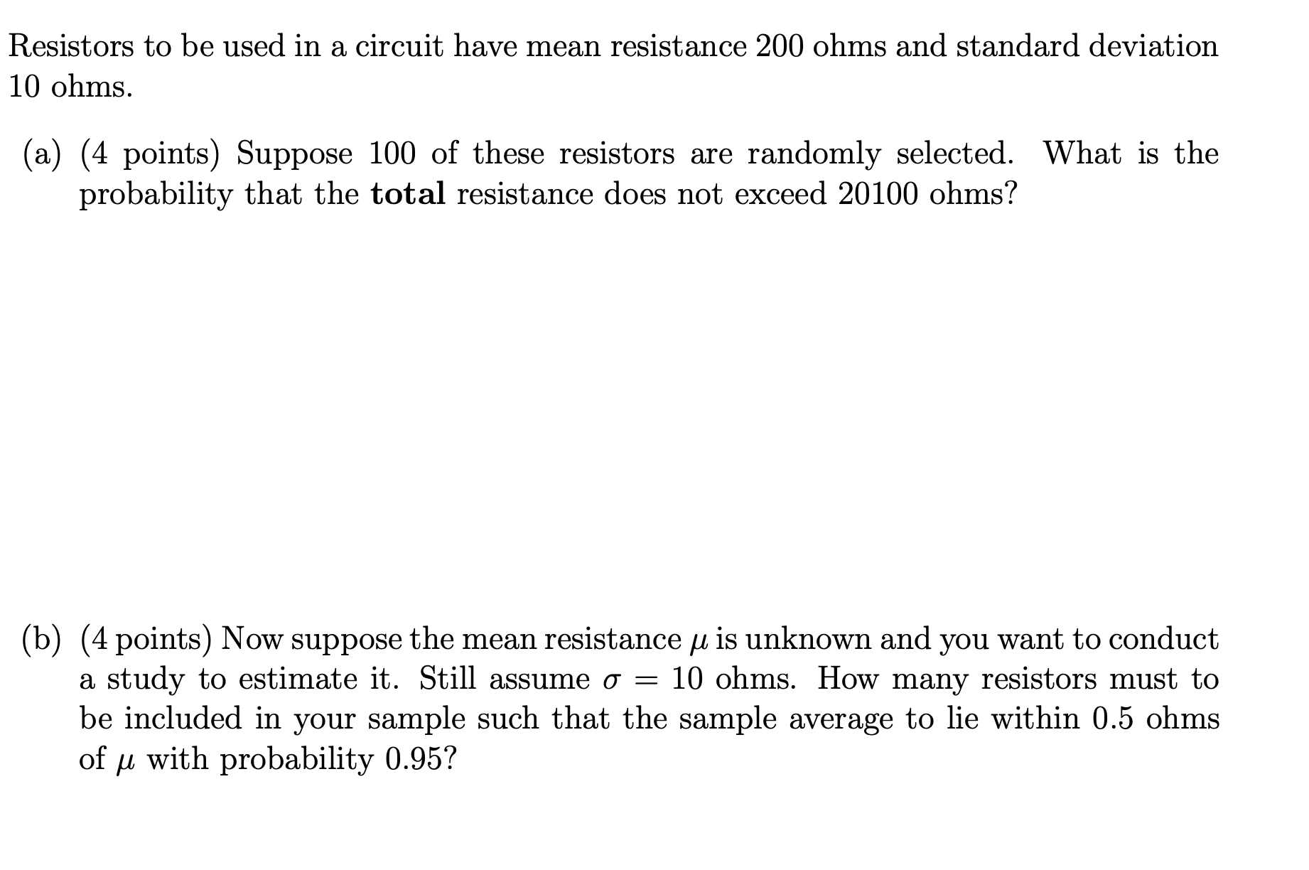 Solved (b) (4 Points) Now Suppose The Mean Resistance μ Is | Chegg.com