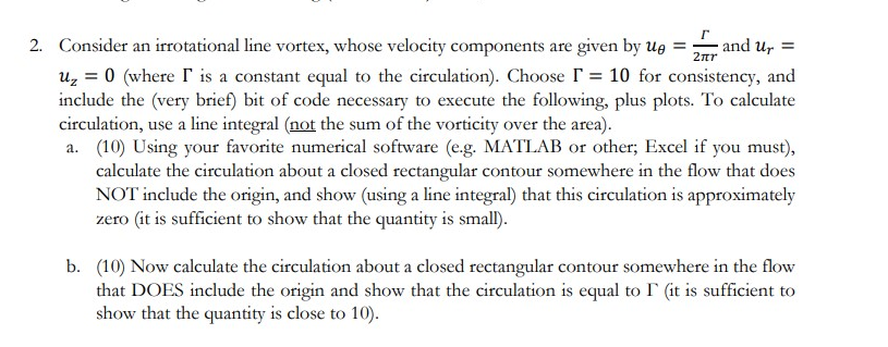 Solved 2. Consider an irrotational line vortex, whose | Chegg.com