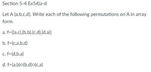 Section 5-4 Ex54)a-d Let A {a,b,c,d). Write each of | Chegg.com