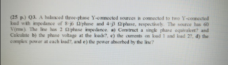 Solved 25 P Q3 A Balanced Three Phase Y Connected Sou Chegg Com