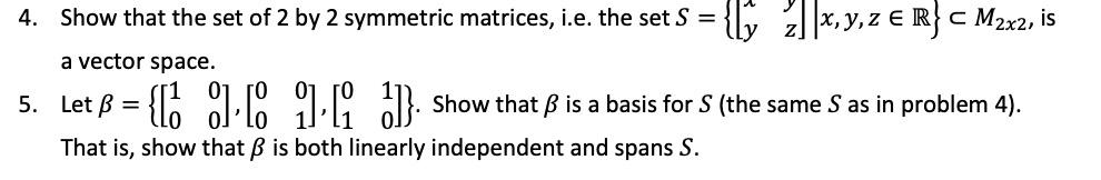 Solved 4. Show that the set of 2 by 2 symmetric matrices, | Chegg.com