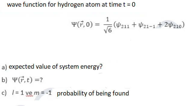 Solved wave function for hydrogen atom at time t = 0 (7,0) = | Chegg.com
