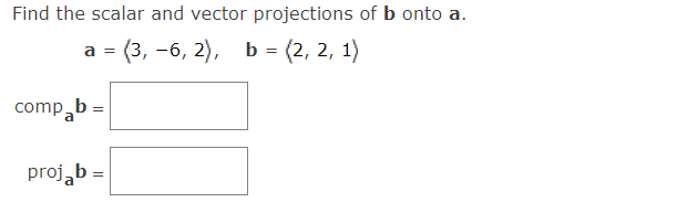 Solved Find The Scalar And Vector Projections Of B Onto A. | Chegg.com