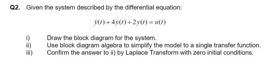 Solved Q2. Given the system described by the differential | Chegg.com