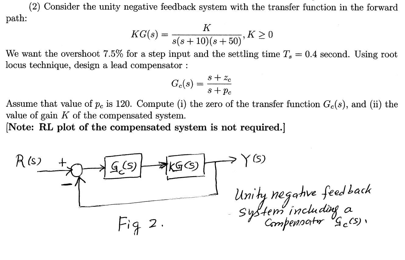 Solved (2) Consider the unity negative feedback system with | Chegg.com