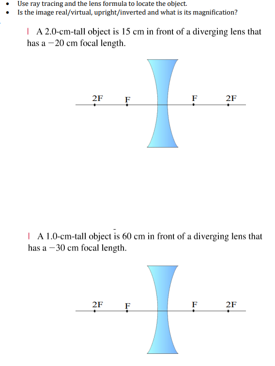 Solved Use ray tracing and the lens formula to locate the