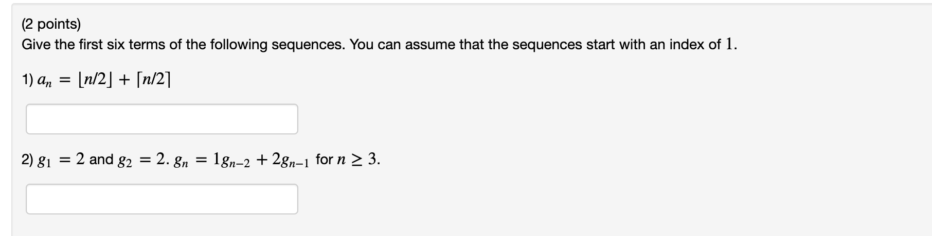 Solved 2 Points Give The First Six Terms Of The Following