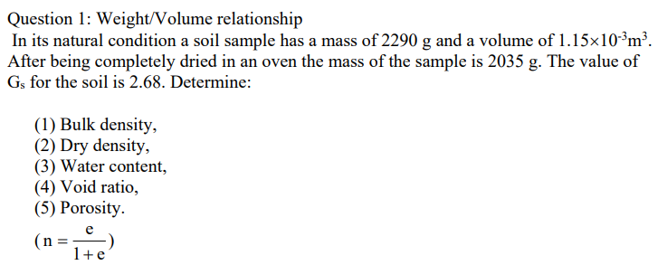 Solved Question 1: Weight/Volume relationship In its natural | Chegg.com