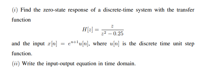Solved (i) Find the zero-state response of a discrete-time | Chegg.com
