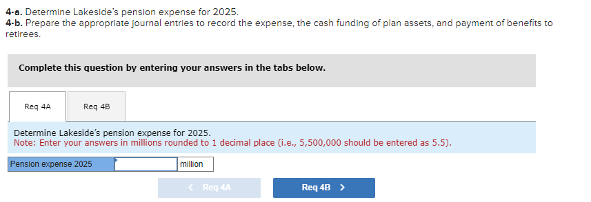 Solved 4-a. Determine Lakeside's Pension Expense For 2025. | Chegg.com