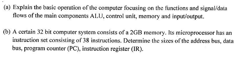 Solved (a) Explain the basic operation of the computer | Chegg.com