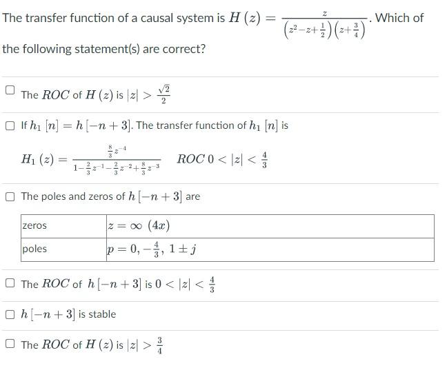 Solved z The transfer function of a causal system is H (2) = | Chegg.com