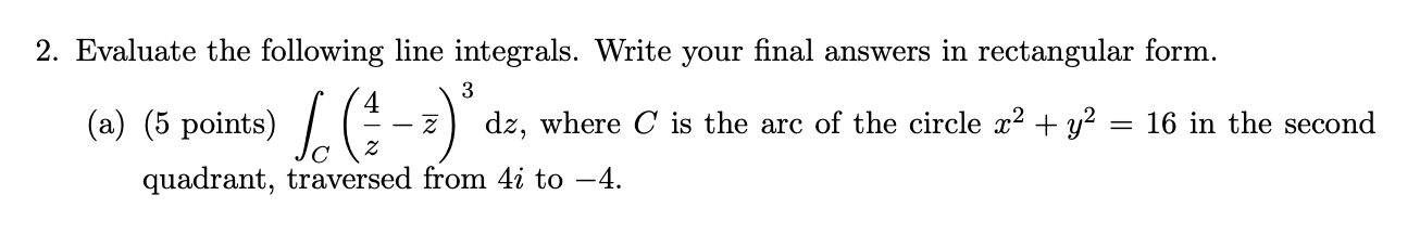 Solved 3 2. Evaluate the following line integrals. Write | Chegg.com