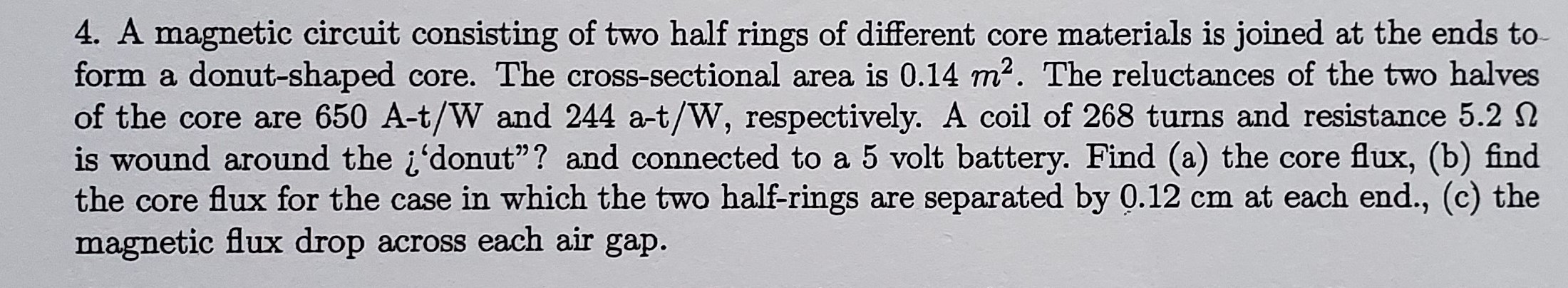 Solved 4. A magnetic circuit consisting of two half rings of | Chegg.com