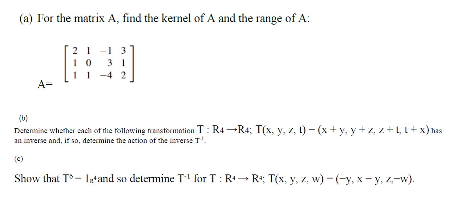 Solved (a) For the matrix A, find the kernel of A and the | Chegg.com