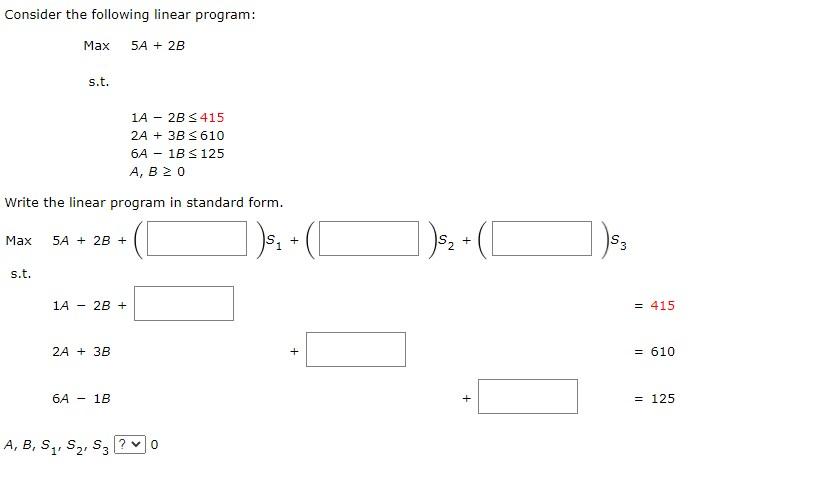 Solved Consider the following linear program: Max 5A + 2B | Chegg.com