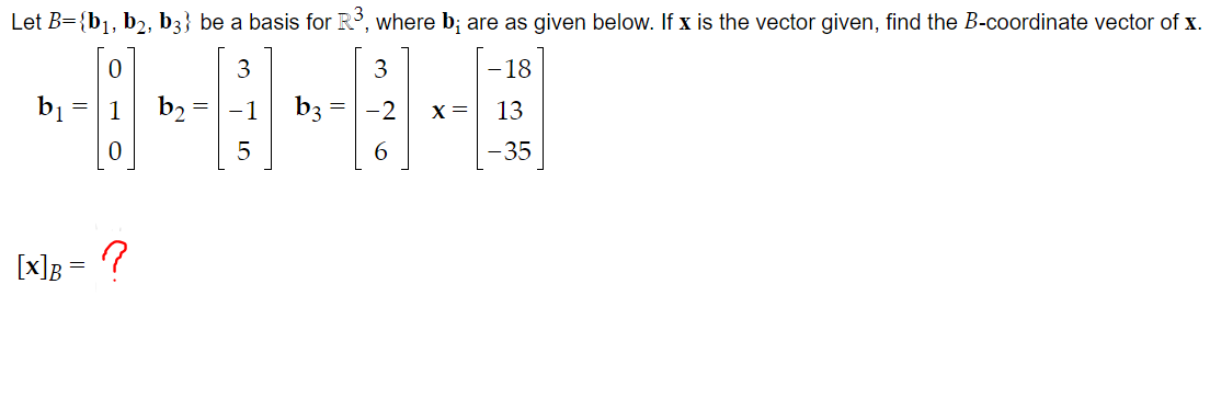 Solved Let B={bı, B2, B3} Be A Basis For R3, Where B; Are As | Chegg.com