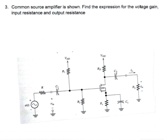 Solved 3. ﻿Common source amplifier is shown. Find the | Chegg.com