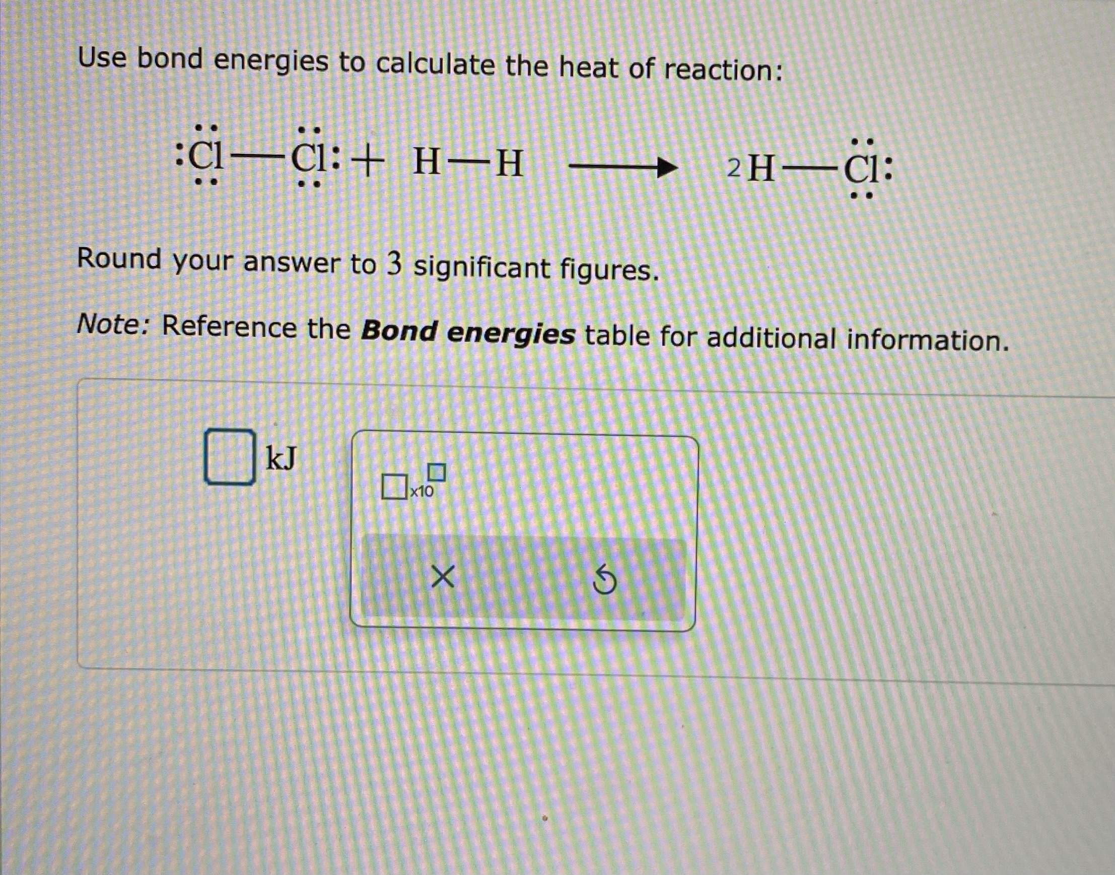 Solved Use Bond Energies To Calculate The Heat Of Reaction: | Chegg.com