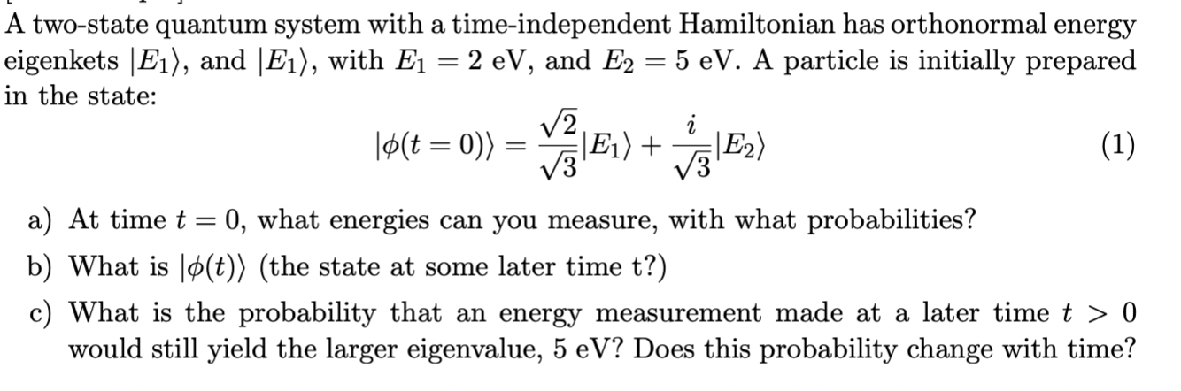 Solved - A Two-state Quantum System With A Time-independent | Chegg.com