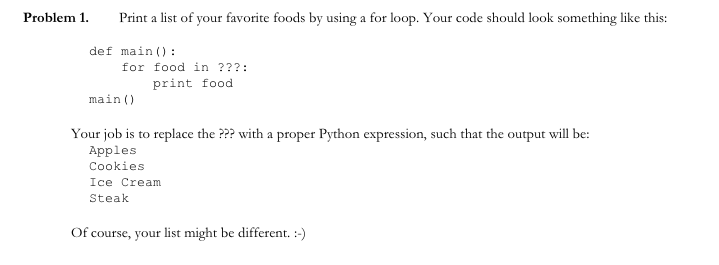 Solved Problem 1. Print a list of your favorite foods by | Chegg.com
