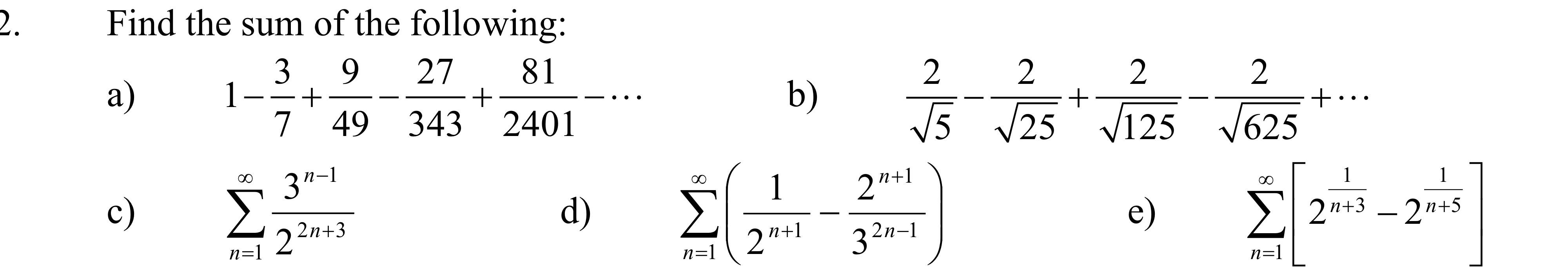 Solved 2. Find the sum of the following: 9 27 81 a) 3 -+ 7 | Chegg.com