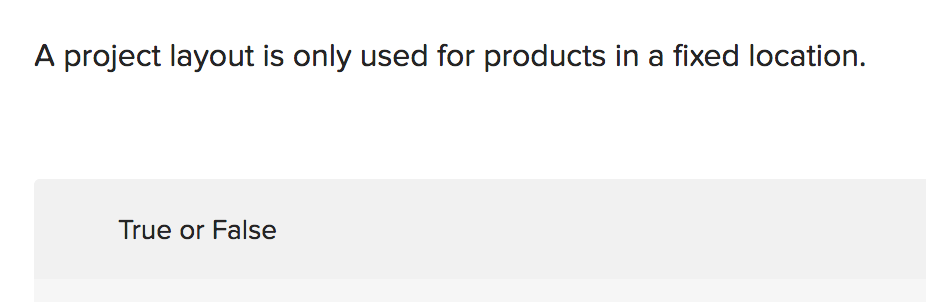 Solved A project layout is only used for products in a fixed | Chegg.com