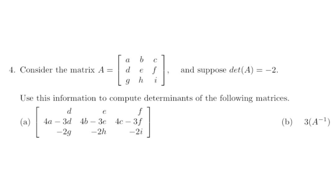 Solved с 4. Consider the matrix A = [:: f i and suppose | Chegg.com