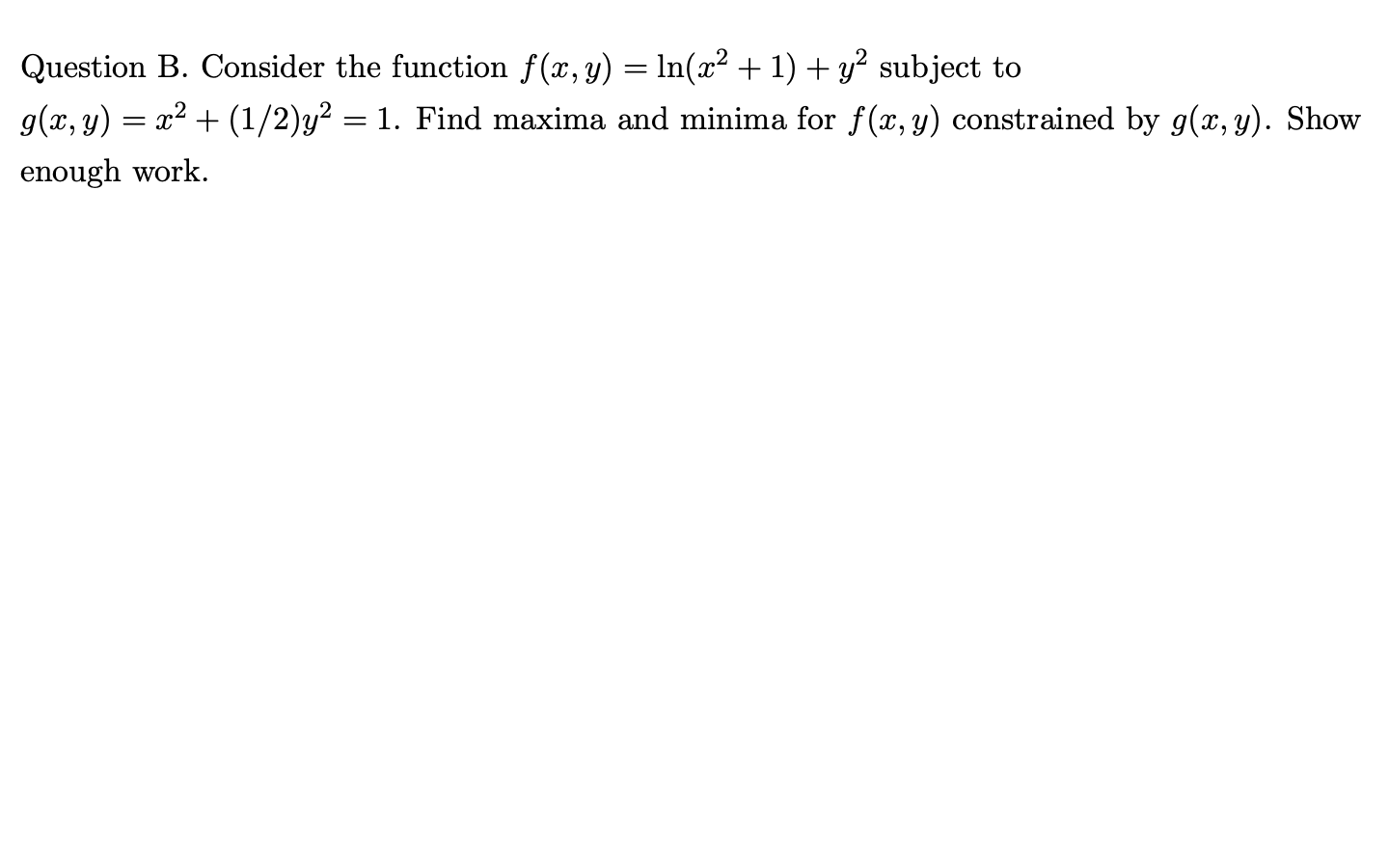 Solved Question B Consider The Function F X Y Ln X2 1 Y2