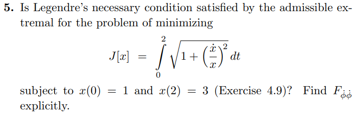 Solved 5. Is Legendre’s necessary condition satisfied by the | Chegg.com