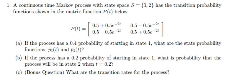 1. A continuous time Markov process with state space | Chegg.com
