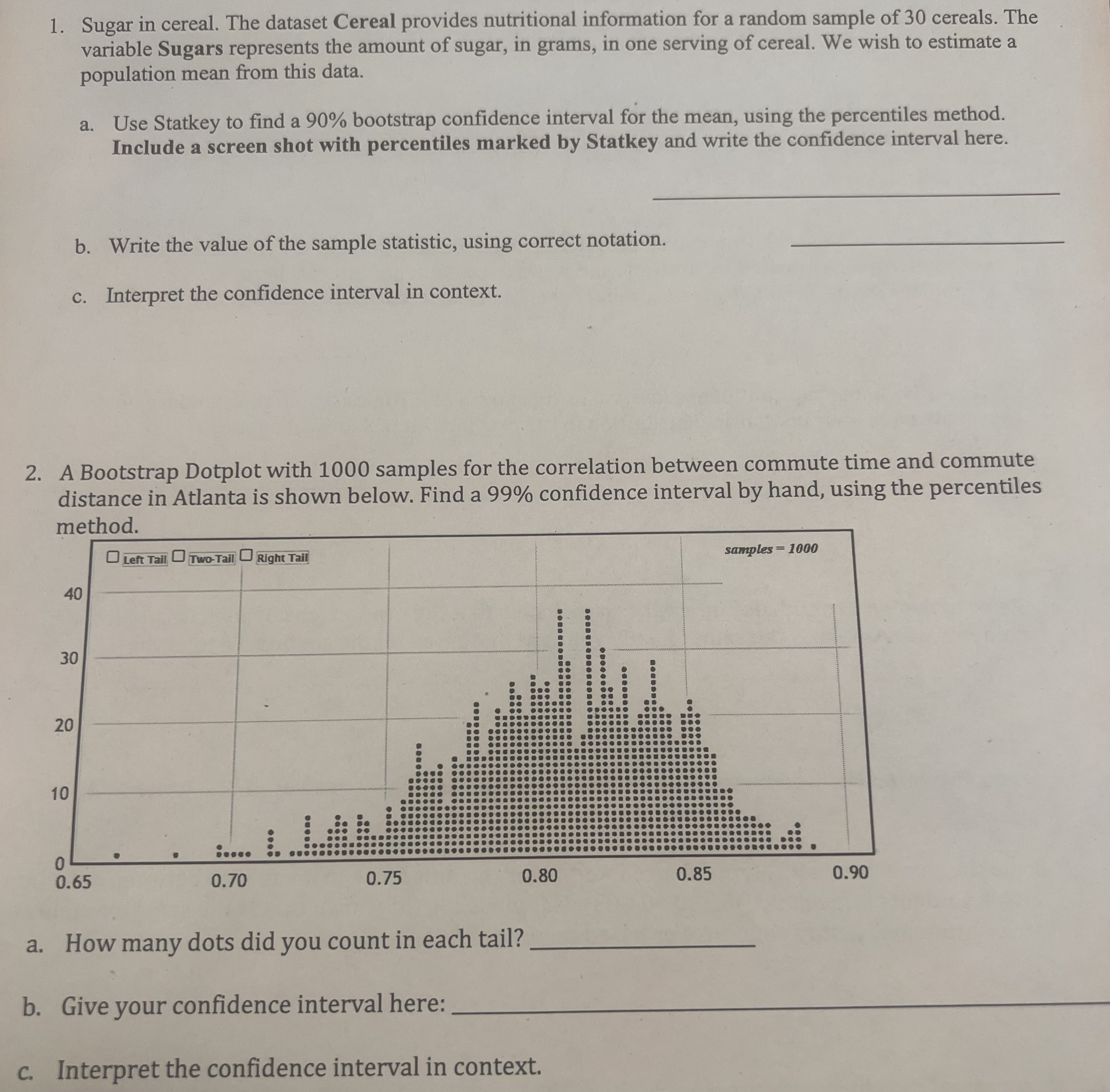 1. Sugar in cereal. The dataset Cereal provides