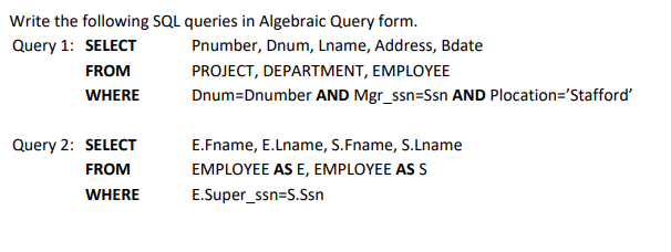 Solved Write the following SQL queries in Algebraic Query | Chegg.com