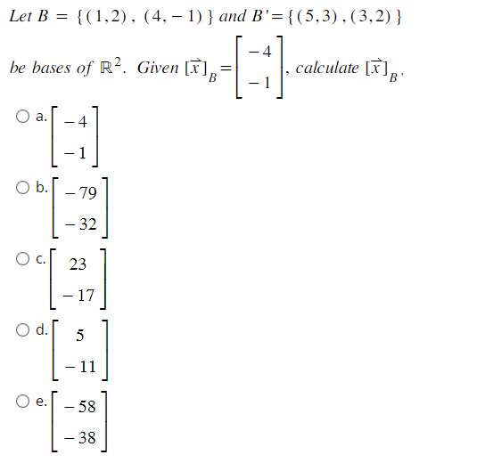 Solved Let B={(1,2),(4,−1)} And B′={(5,3),(3,2)} Be Bases Of | Chegg.com