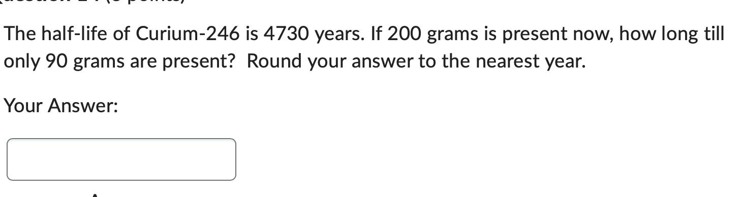 solved-the-half-life-of-curium-246-is-4730-years-source-chegg