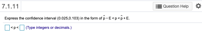 Solved 7.1.11 Question Help Express the confidence interval | Chegg.com
